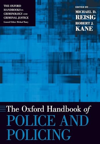 The Oxford Handbook of Police and Policing (Oxford Handbooks) (Oxford Handbooks in Criminology and Criminal Justice) von OUP USA