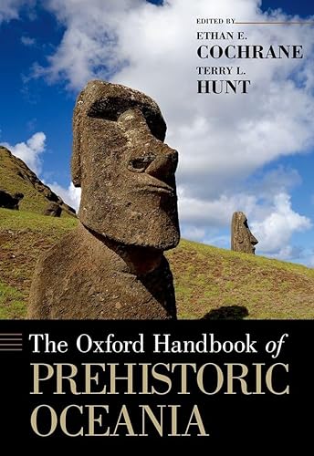 The Oxford Handbook of Prehistoric Oceania (Oxford Handbooks)