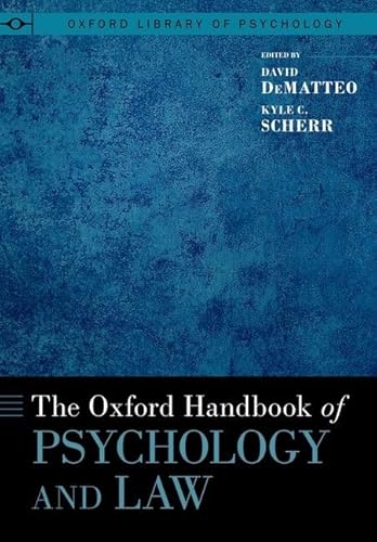 The Oxford Handbook of Psychology and Law (Oxford Library of Psychology) von Oxford University Press Inc