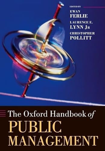 The Oxford Handbook of Public Management (Oxford Handbooks)
