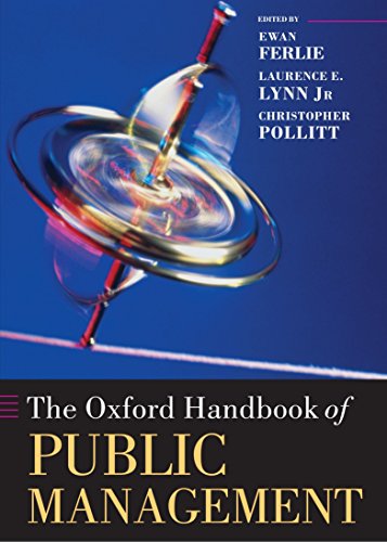 The Oxford Handbook of Public Management (Oxford Handbooks)