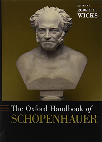 The Oxford Handbook of Schopenhauer (Oxford Handbooks)
