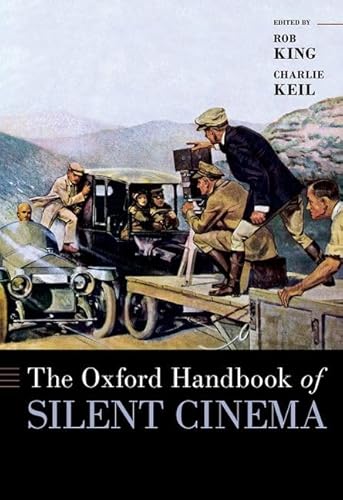 The Oxford Handbook of Silent Cinema (Oxford Handbooks)