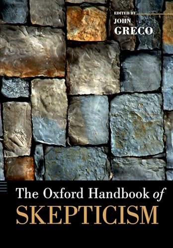 The Oxford Handbook of Skepticism (Oxford Handbooks) von Oxford University Press, USA