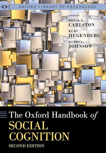 The Oxford Handbook of Social Cognition, Second Edition (Oxford Library of Psychology) von Oxford University Press Inc