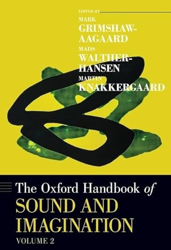 The Oxford Handbook of Sound and Imagination, Volume 2 (Oxford Handbooks, Band 2) von OUP USA