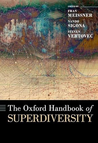 The Oxford Handbook of Superdiversity (Oxford Handbooks)