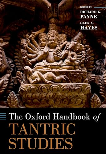 The Oxford Handbook of Tantric Studies (Oxford Handbooks) von Oxford University Press Inc