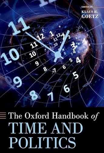 The Oxford Handbook of Time and Politics (Oxford Handbooks) von OUP USA