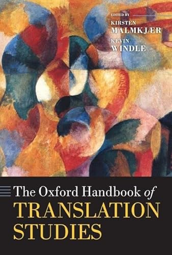 The Oxford Handbook of Translation Studies (Oxford Handbooks in Linguistics) von Oxford University Press