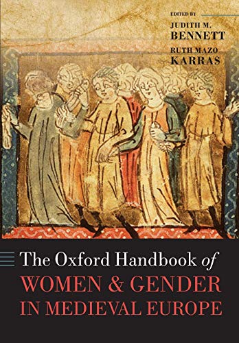 The Oxford Handbook of Women and Gender in Medieval Europe (Oxford Handbooks in History) von Oxford University Press
