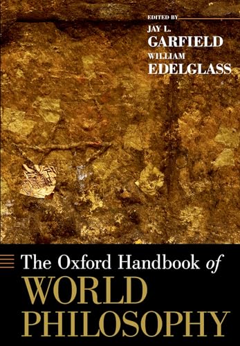 The Oxford Handbook of World Philosophy (Oxford Handbooks in Pilosophy) von Oxford University Press