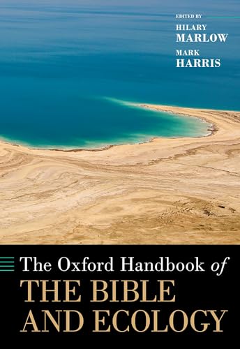 The Oxford Handbook of the Bible and Ecology (Oxford Handbooks) von Oxford University Press Inc