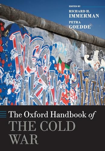 The Oxford Handbook of the Cold War (Oxford Handbooks)