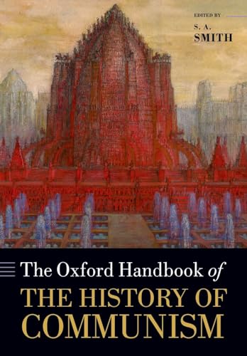The Oxford Handbook of the History of Communism (Oxford Handbooks) von Oxford University Press, USA