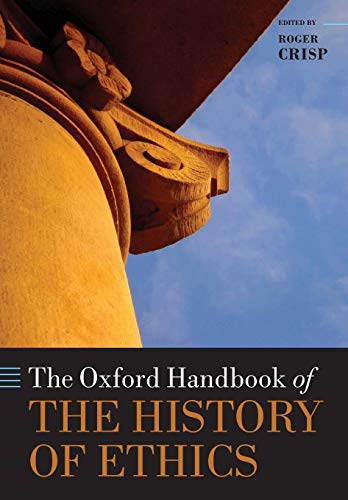 The Oxford Handbook of the History of Ethics (Oxford Handbooks) von Oxford University Press, USA