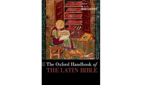 The Oxford Handbook of the Latin Bible (Oxford Handbooks) von Oxford University Press Inc