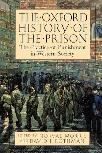 The Oxford History of the Prison: The Practice of Punishment in Western Society