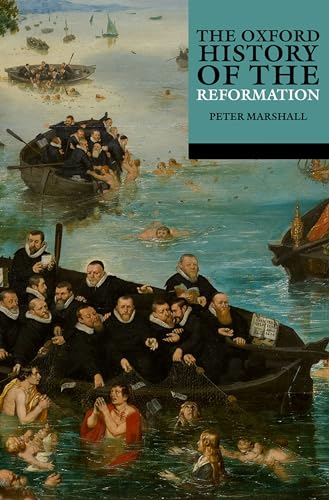 The Oxford History of the Reformation von Oxford University Press