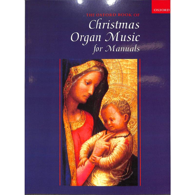 The Oxford book of christmas organ music for manuals The Oxford book of christmas organ music for manuals