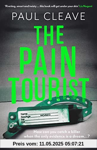The Pain Tourist: The nerve-jangling, compulsive bestselling thriller Paul Cleave The Pain Tourist: The nerve-jangling, compulsive bestselling thriller Paul Cleave