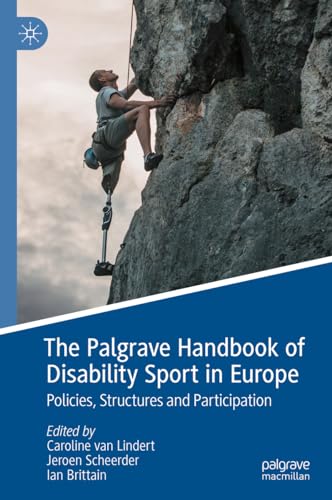 The Palgrave Handbook of Disability Sport in Europe: Policies, Structures and Participation von Palgrave Macmillan