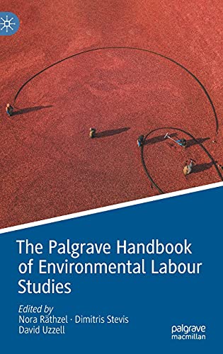 The Palgrave Handbook of Environmental Labour Studies von Palgrave Macmillan