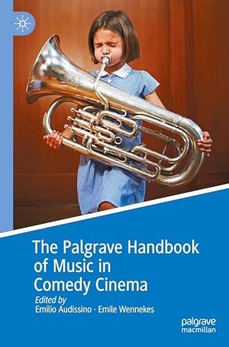 The Palgrave Handbook of Music in Comedy Cinema The Palgrave Handbook of Music in Comedy Cinema von Palgrave Macmillan