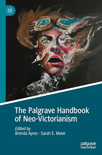 The Palgrave Handbook of Neo-Victorianism von Palgrave Macmillan