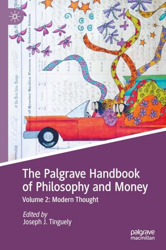 The Palgrave Handbook of Philosophy and Money: Volume 2: Modern Thought The Palgrave Handbook of Philosophy and Money: Volume 2: Modern Thought von Palgrave Macmillan