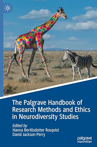 The Palgrave Handbook of Research Methods and Ethics in Neurodiversity Studies von Palgrave Macmillan