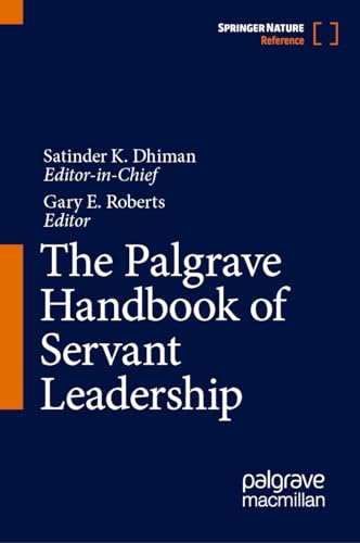 The Palgrave Handbook of Servant Leadership The Palgrave Handbook of Servant Leadership von MACMILLAN
