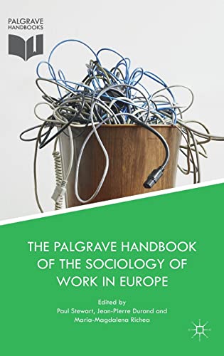 The Palgrave Handbook of the Sociology of Work in Europe von MACMILLAN