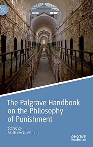 The Palgrave Handbook on the Philosophy of Punishment (Palgrave Handbooks in the Philosophy of Law) von Palgrave Macmillan