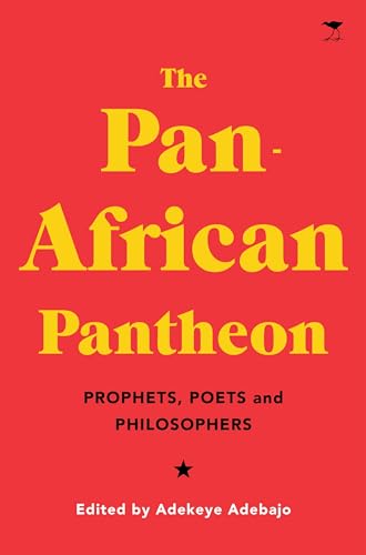 The Pan-African Pantheon: Prophets, Poets, and Philosophers von Manchester University Press