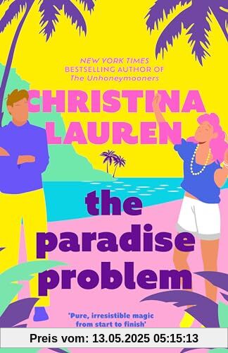The Paradise Problem: A sparkling opposites-attract, fake-dating romance