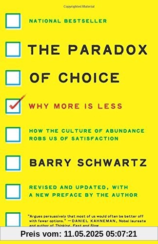 The Paradox of Choice: Why More Is Less, Revised Edition