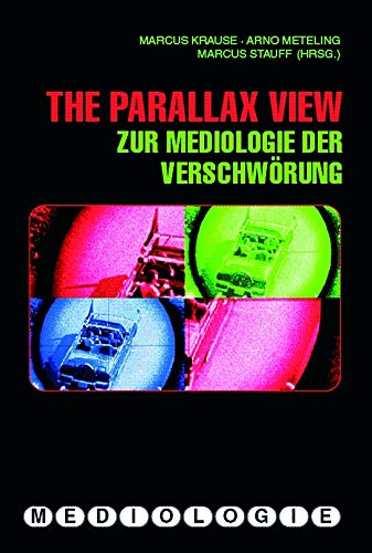 The Parallax View. Zur Mediologie der Verschwörung