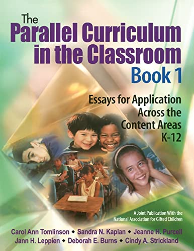 The Parallel Curriculum in the Classroom, Book 1: Essays for Application Across the Content Areas, K-12 von Corwin