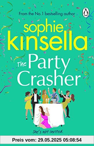The Party Crasher: The escapist and romantic top 10 Sunday Times bestseller The Party Crasher: The escapist and romantic top 10 Sunday Times bestseller