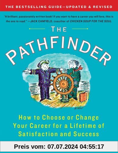 The Pathfinder: How to Choose or Change Your Career for a Lifetime of Satisfaction and Success (Touchstone Books)