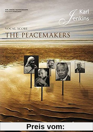 The Peacemakers: gemischter Chor (SATB), Chor II (hohe Stimmen) optional und Ensemble. Klavierauszug.