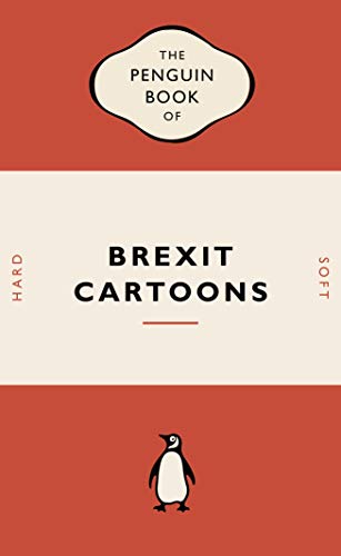 The Penguin Book of Brexit Cartoons The Penguin Book of Brexit Cartoons