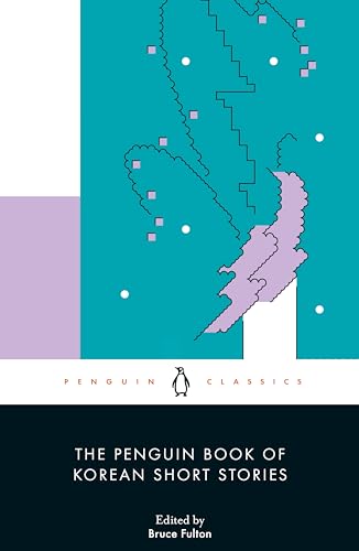 The Penguin Book of Korean Short Stories: Bruce Fulton