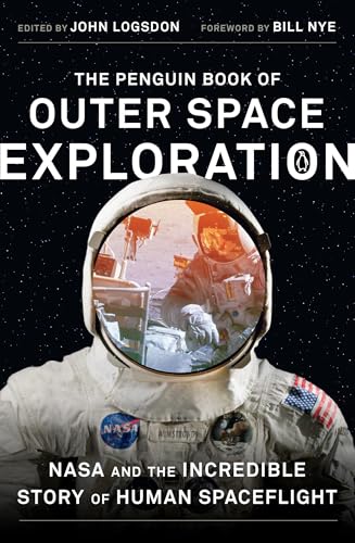 The Penguin Book of Outer Space Exploration: NASA and the Incredible Story of Human Spaceflight The Penguin Book of Outer Space Exploration: NASA and the Incredible Story of Human Spaceflight von Penguin Classics