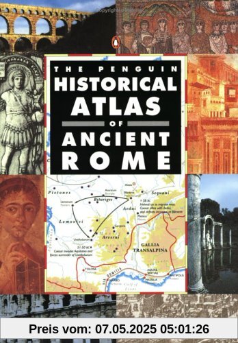 The Penguin Historical Atlas of Ancient Rome (Hist Atlas)