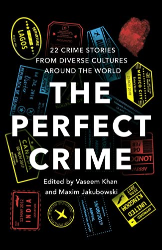 The Perfect Crime: A diverse collection of gripping crime stories for 2022 from bestselling thriller writers including Oyinkan Braithwaite, Abir Mukherjee and Nadine Matheson von HarperCollins