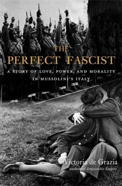 The Perfect Fascist von Harvard University Press