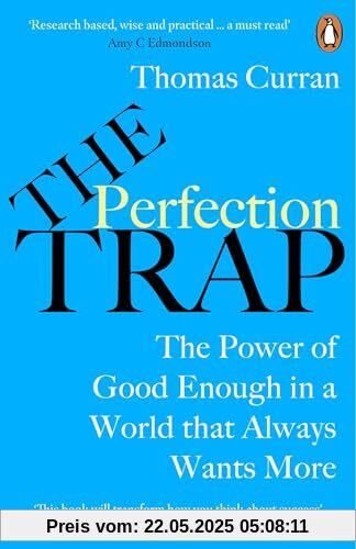 The Perfection Trap: The Power Of Good Enough In A World That Always Wants More