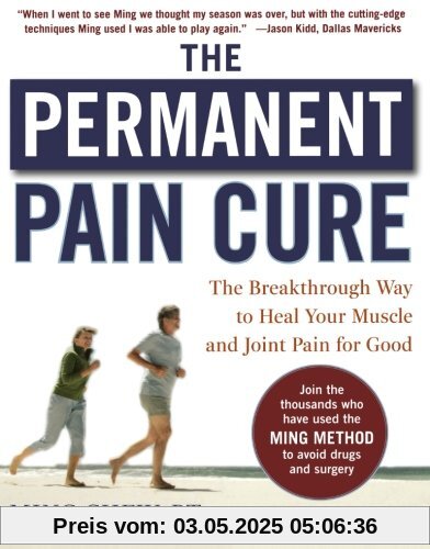 The Permanent Pain Cure: The Breakthrough Way to Heal Your Muscle and Joint Pain for Good